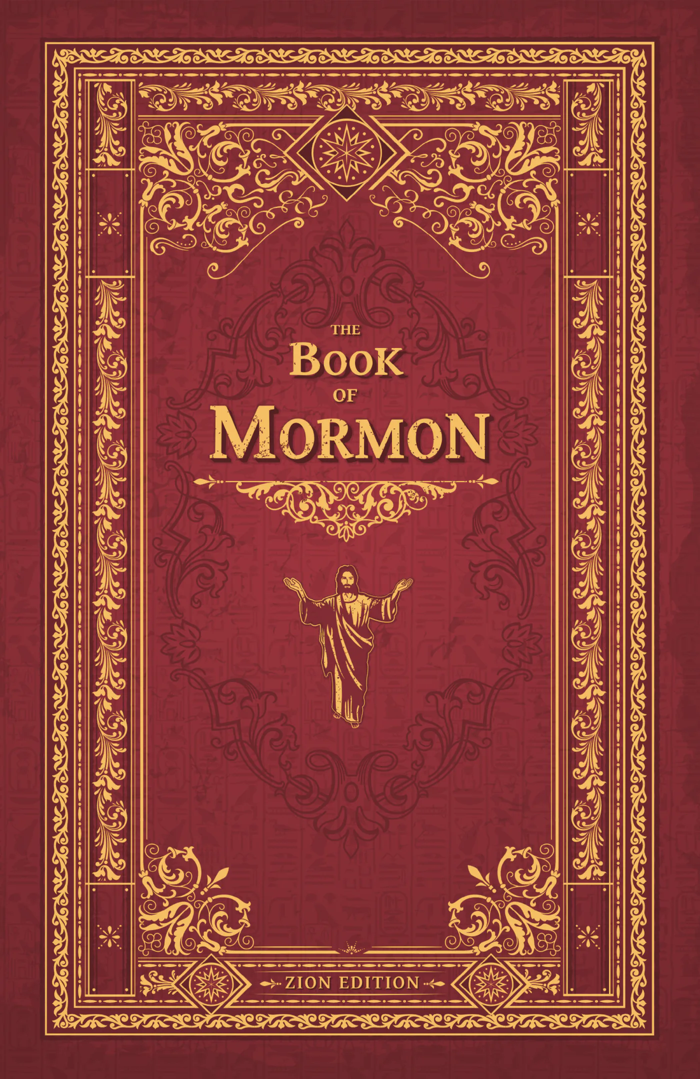 The Book of Mormon, Zion Edition — a deep red cover with an ornate gold border and a figure of Christ with arms raised.